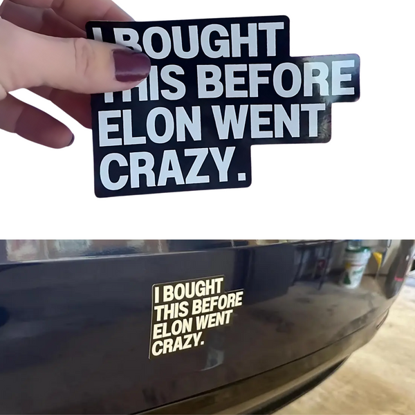 Auto Sticker - I BOUGHT THIS BEFORE ELON WENT CRAZY - Elon - Wit Zwart - 1 Meme Sticker - Hoogwaardig Vinyl - Autostickers Wrap Folie - Geschikt voor Tesla - Auto Accessoires