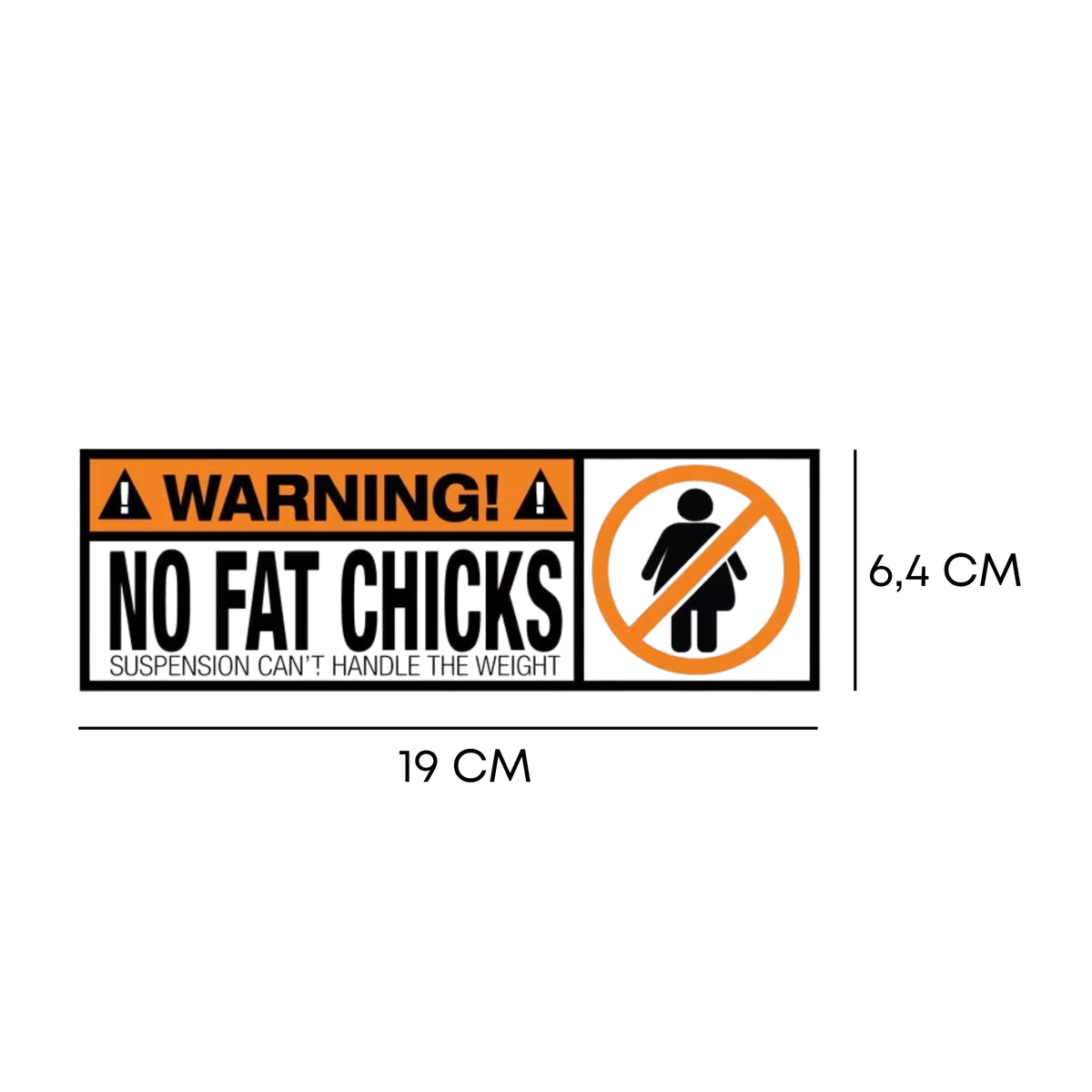 Auto Sticker - WARNING NO FAT CHICKS - Zwart & Oranje - 1 Meme Sticker - Hoogwaardig Vinyl - Autostickers Wrap Folie - Universeel - Embleem - Auto / Scooter / Fatbike Accessoires